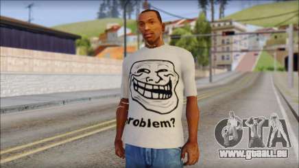 Troll problem T-Shirt pour GTA San Andreas