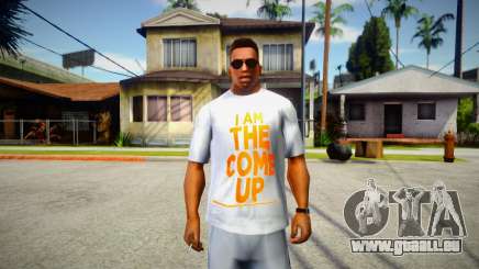 I am the come up T-Shirt pour GTA San Andreas